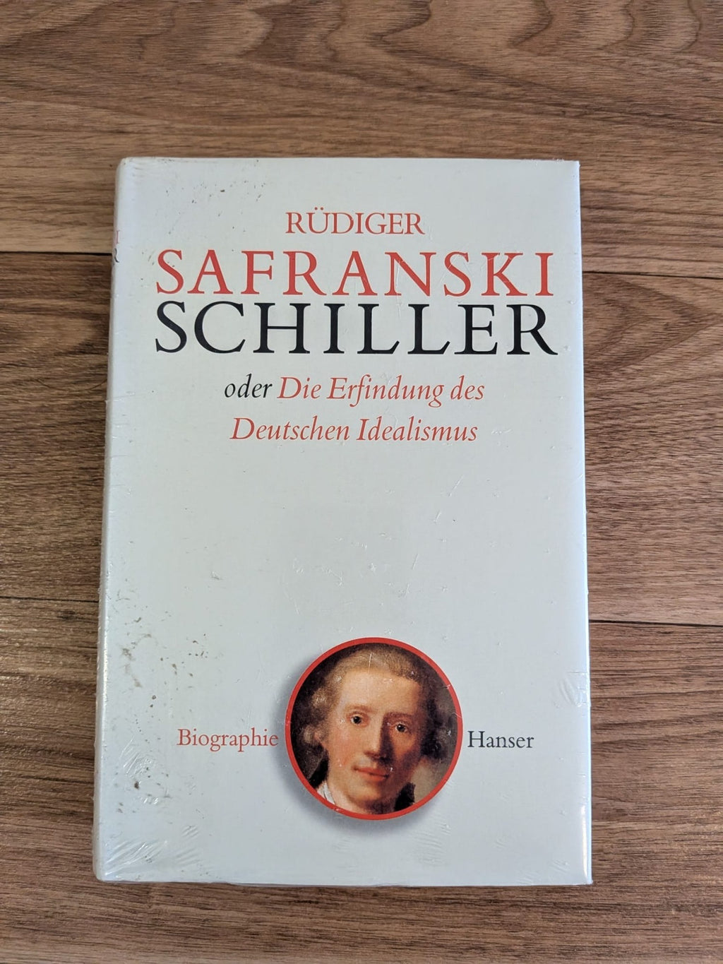 Neu & OVP! Rüdiger Safranski – Schiller oder Die Erfindung des Deutschen Idealismus, HC