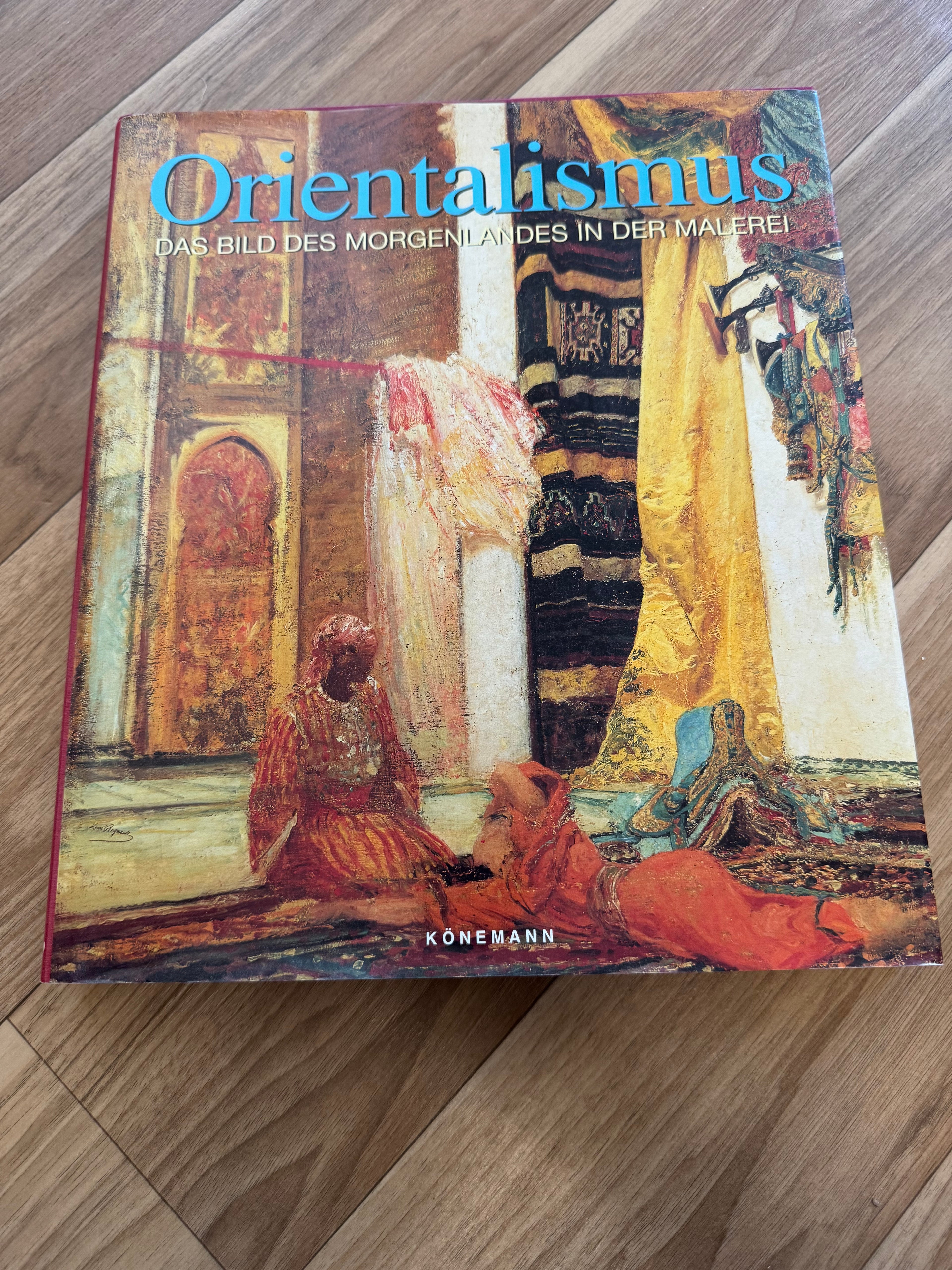 Kunstbuch „Orientalismus – Das Bild des Morgenlandes“ (Könemann, 1. Aufl.) Sehr gut