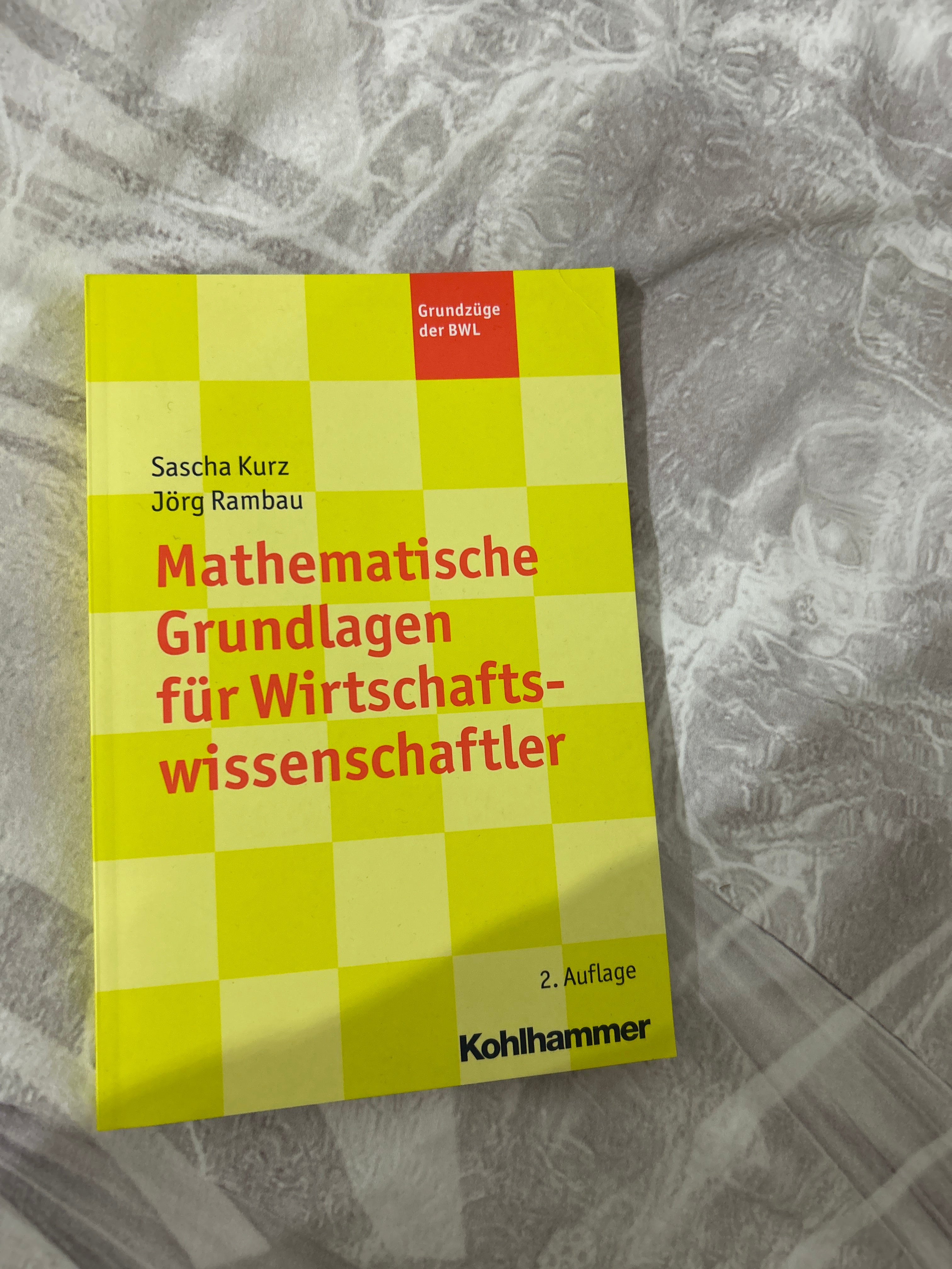 Mathematische Grundlagen für Wirtschaftswissenschaftler | 2. Auflage, guter Zustand